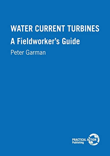 Water Current Turbines A fieldworkers guide [Paperback]