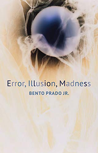 Error, Illusion, Madness [Hardcover]