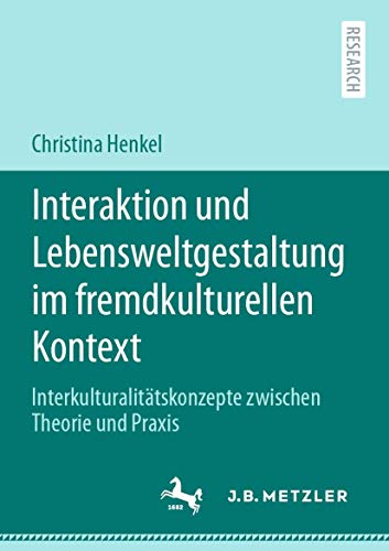 Interaktion und Lebensweltgestaltung im fremdkulturellen Kontext Interkulturali [Paperback]