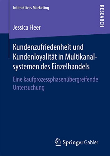 Kundenzufriedenheit und Kundenloyalitt in Multikanalsystemen des Einzelhandels [Paperback]