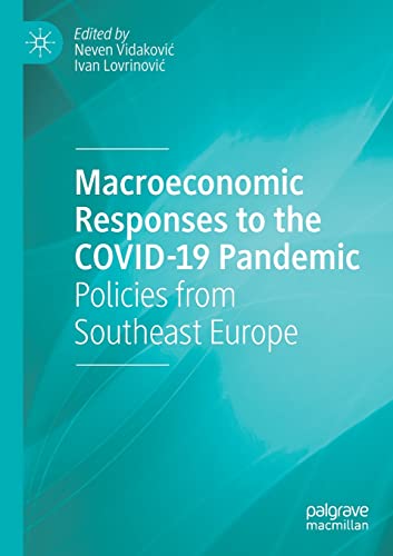 Macroeconomic Responses to the COVID-19 Pandemic Policies from Southeast Europe [Paperback]