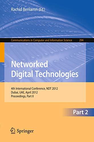 Networked Digital Technologies, Part II 4th International Conference, NDT 2012, [Paperback]