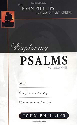 Exploring Psalms, Volume 1 (john Phillips Commentary Series) (the John Phillips  [Hardcover]