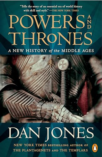 Powers and Thrones A New History of the Middle Ages [Paperback]
