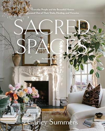 Sacred Spaces: Everyday People and the Beautiful Homes Created Out of Their Tria [Hardcover]