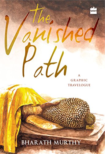 The Vanished Path A Graphic Travelogue [Paperback]