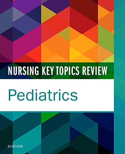 Nursing Key Topics Review Pediatrics [Paperback]