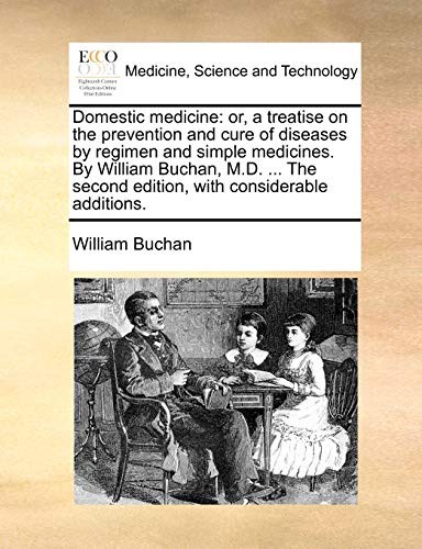 Domestic Medicine Or, A Treatise On The Prevention And Cure Of Diseases By Regi [Paperback]