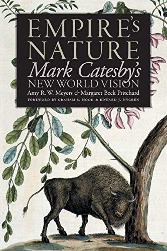 Empire's Nature Mark Catesby's New World Vision (published For The Omohundro In [Paperback]
