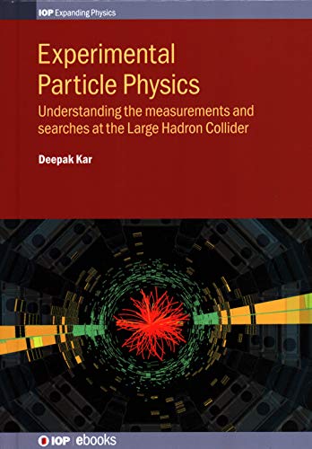 Experimental Particle Physics Understanding the Measurements and searches at th [Hardcover]