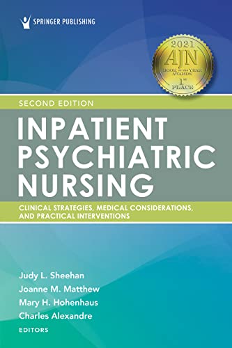 Inpatient Psychiatric Nursing, Second Edition Clinical Strategies and Practical [Paperback]