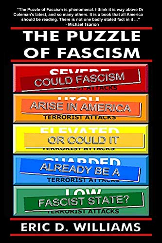 Puzzle of Fascism  Could Fascism Arise in America or Could It Already Be a Fasc [Paperback]