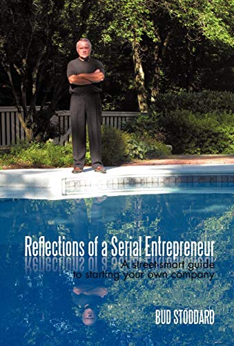 Reflections Of A Serial Entrepreneur A Street-Smart Guide To Starting Your Own  [Hardcover]