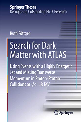 Search for Dark Matter with ATLAS Using Events with a Highly Energetic Jet and  [Hardcover]