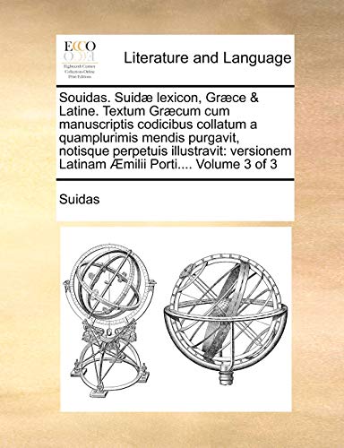 Souidas. Suid Lexicon, Grce & Latine. Textum Grcum Cum Manuscriptis Codicibus [Paperback]