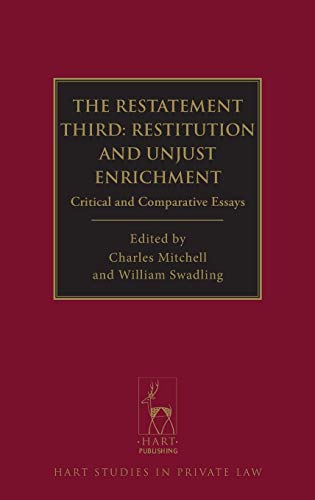 The Restatement Third Restitution and Unjust Enrichment Critical and Comparati [Hardcover]