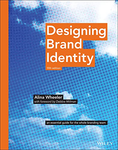 Designing Brand Identity An Essential Guide for the Whole Branding Team [Hardcover]