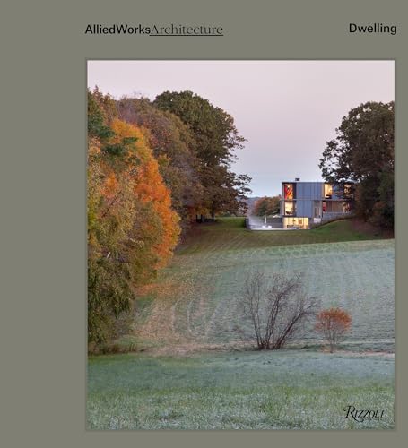 Allied Works Architecture Dwelling [Hardcover]