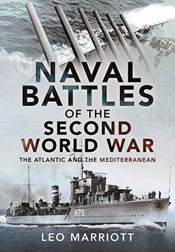 Naval Battles of the Second World War The Atlantic and the Mediterranean [Hardcover]