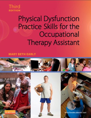 Physical Dysfunction Practice Skills for the Occupational Therapy Assistant [Hardcover]