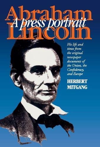 Abraham Lincoln A Press Portrait [Hardcover]