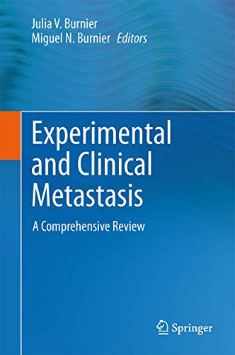 Experimental and Clinical Metastasis A Comprehensive Review [Hardcover]