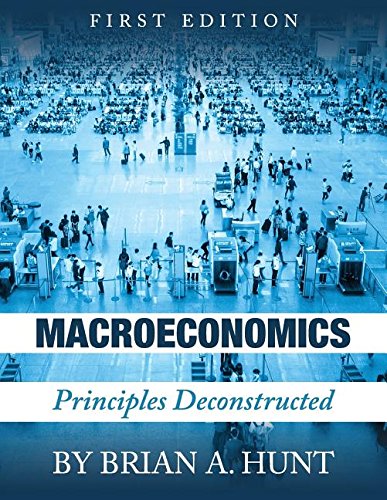 Macroeconomics Principles Deconstructed [Paperback]