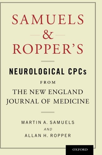 Samuels and Ropper's Neurological CPCs from the New England Journal of Medicine [Paperback]