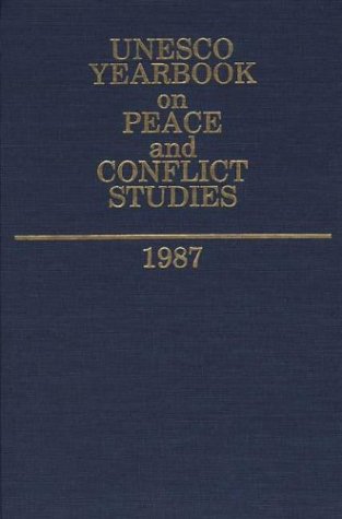 Unesco Yearbook On Peace And Conflict Studies 1987 [Hardcover]