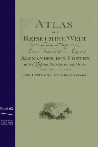 Atlas Zur Reise Um Die Welt Von Ivan Krusenstern in Den Jahren 1803-1806 [Hardcover]
