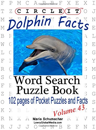 Circle It, Dolphin Facts, Word Search, Puzzle Book [Paperback]
