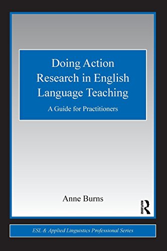 Doing Action Research in English Language Teaching A Guide for Practitioners [Paperback]