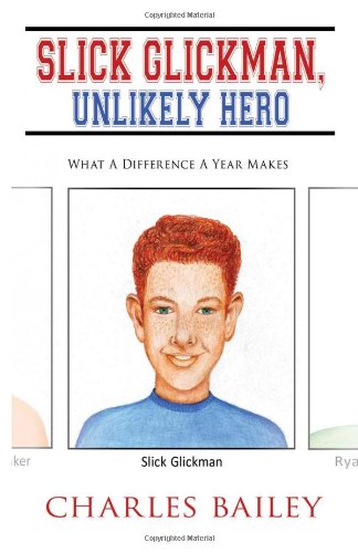 Slick Glickman, Unlikely Hero [Hardcover]
