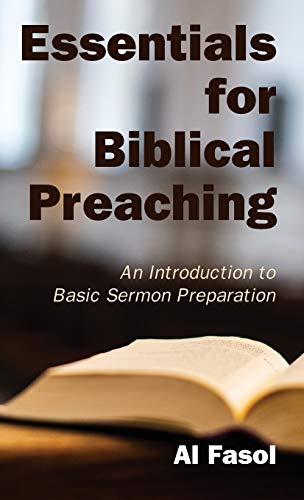 Essentials for Biblical Preaching  An Introduction to Basic Sermon Preparation [Hardcover]