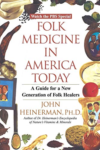 Folk Medicine in America Today A Guide for a New Generation of Folk Healers [Paperback]