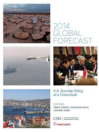Global Forecast 2014 U.S. Security Policy at a Crossroads [Paperback]