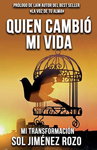 Quien Cambi Mi Vida  Mi Transformacin [Paperback]
