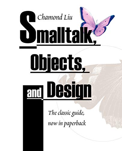 Smalltalk, Objects, And Design [Paperback]