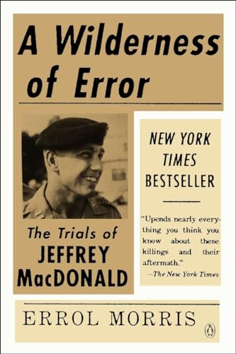 A Wilderness of Error: The Trials of Jeffrey MacDonald [Paperback]