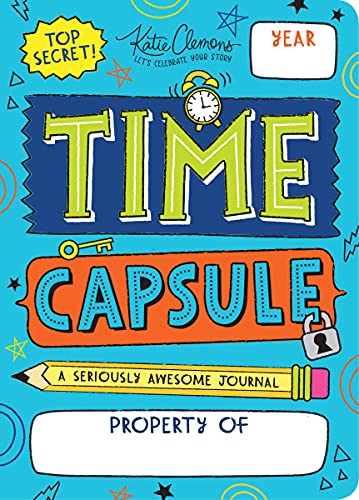 Time Capsule A Seriously Awesome Journal [Paperback]