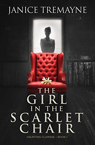 Girl in the Scarlet Chair  A Mystery and Paranormal Romance Novel [Paperback]