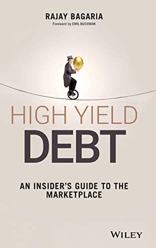 High Yield Debt An Insider's Guide to the Marketplace [Hardcover]