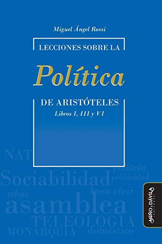Lecciones Sobre la Poltica de Aristteles  Libros I, III y VI [Paperback]