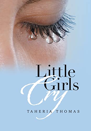 Little Girls Cry [Hardcover]