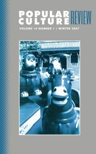 Popular Culture Review Vol. 18, No.1, Winter 2007 [Paperback]