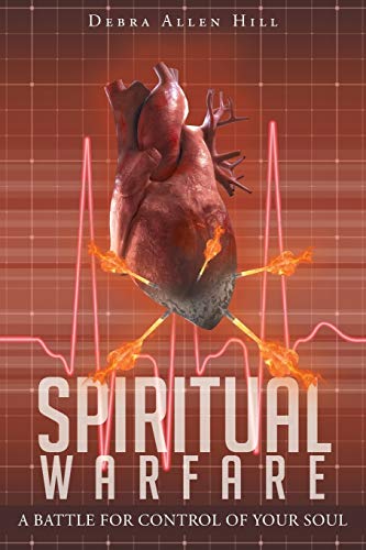 Spiritual Warfare A Battle For Control Of Your Soul [Paperback]
