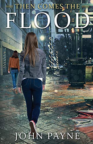 Then Comes the Flood [Paperback]