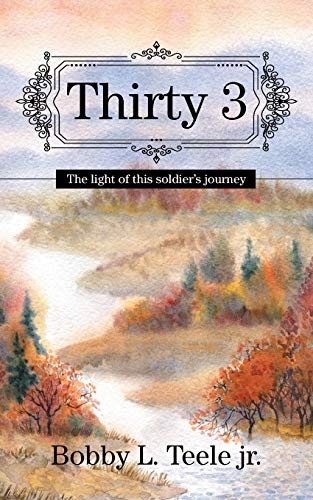 Thirty 3 The Light Of This Soldier's Journey [Paperback]