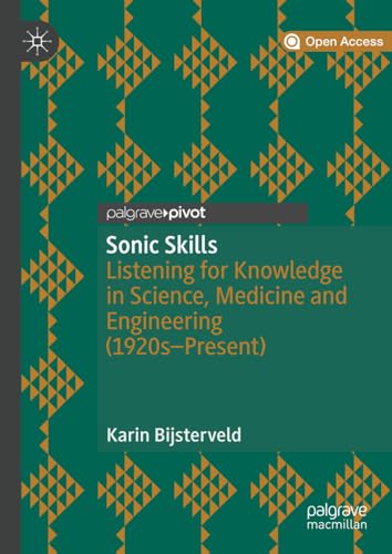 Sonic Skills Listening for Knowledge in Science, Medicine and Engineering (1920 [Hardcover]