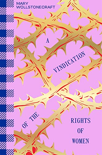 A Vindication of the Rights of Women [Paperback]
